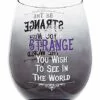 Be The Strange Stemless Glass - 22 Oz.